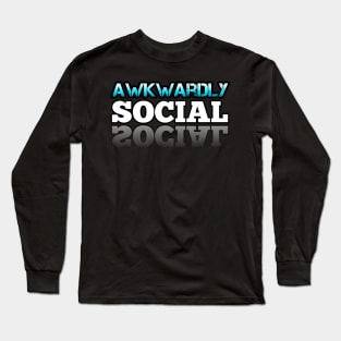 Socially Awkward Long Sleeve T-Shirt